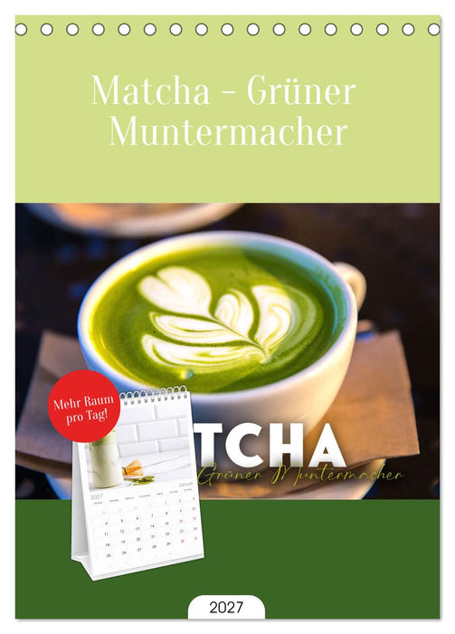 Matcha - Grüner Muntermacher (CALVENDO Tischplaner A5H 2027)