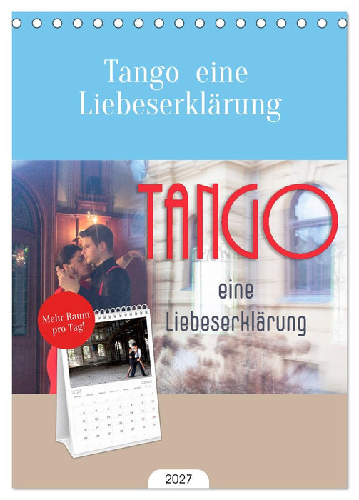 Tango eine Liebeserklärung (CALVENDO Tischplaner A5H 2027)