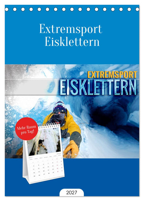 Extremsport Eisklettern (CALVENDO Tischplaner A5H 2027)