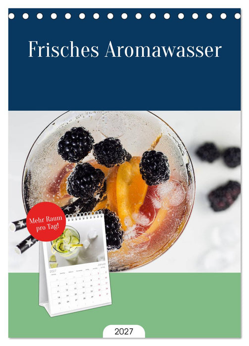 Frisches Aromawasser (CALVENDO Tischplaner A5H 2027)