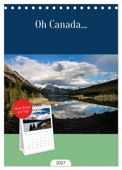 Oh Canada... (CALVENDO Tischplaner A5H 2027)