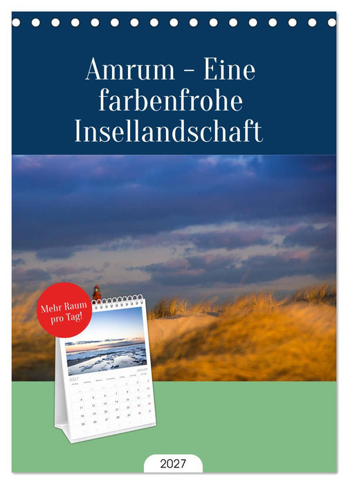 Amrum - Eine farbenfrohe Insellandschaft (CALVENDO Tischplaner A5H 2027)