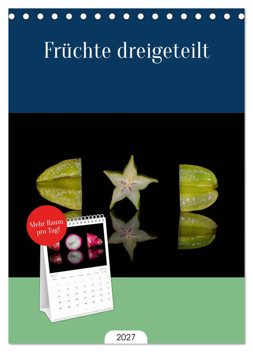 Früchte dreigeteilt (CALVENDO Tischplaner A5H 2027)