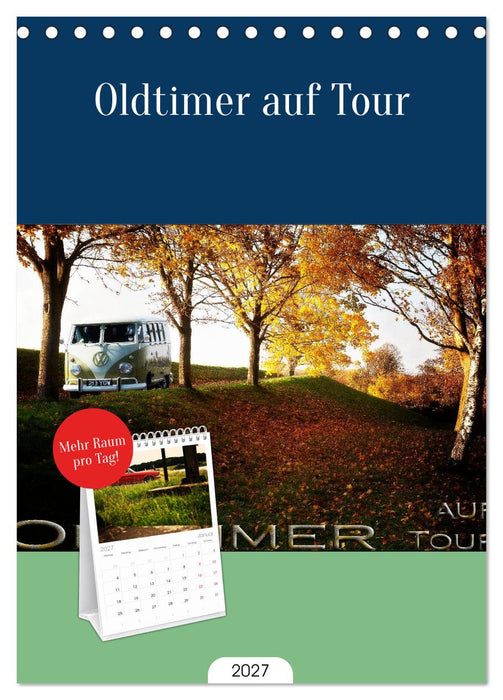 Oldtimer auf Tour (CALVENDO Tischplaner A5H 2027)