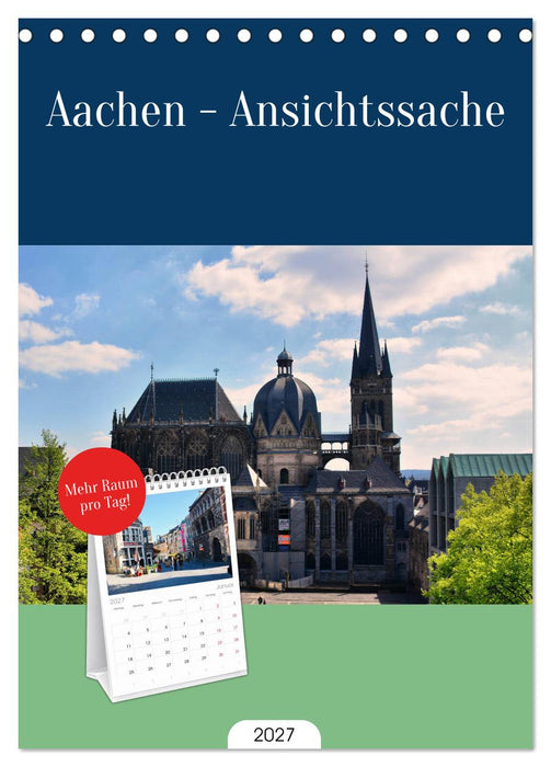 Aachen - Ansichtssache (CALVENDO Tischplaner A5H 2027)