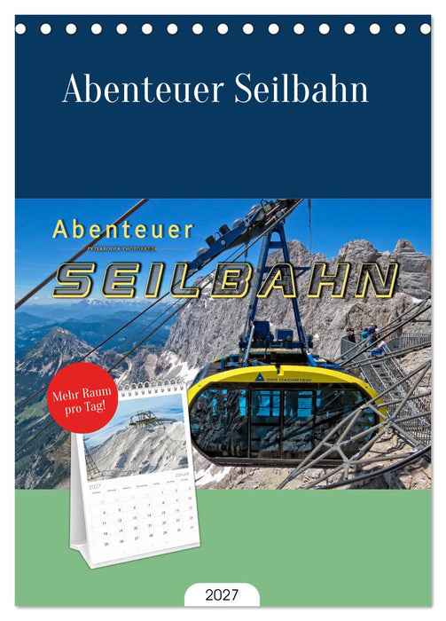Abenteuer Seilbahn (CALVENDO Tischplaner A5H 2027)