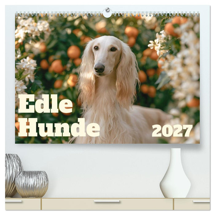 Edle Hunde (CALVENDO Premium Wandkalender 2027)