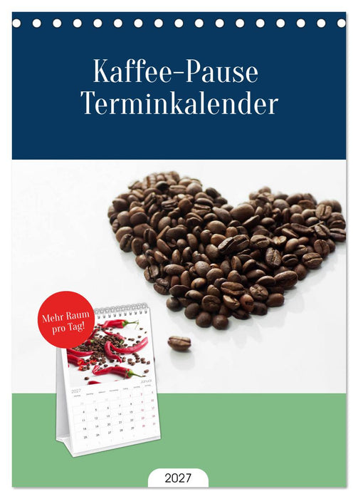 Kaffee-Pause Terminkalender (CALVENDO Tischplaner A5H 2027)