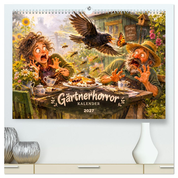 Gärtnerhorror - Garten ist Leben (CALVENDO Premium Wandkalender 2027)