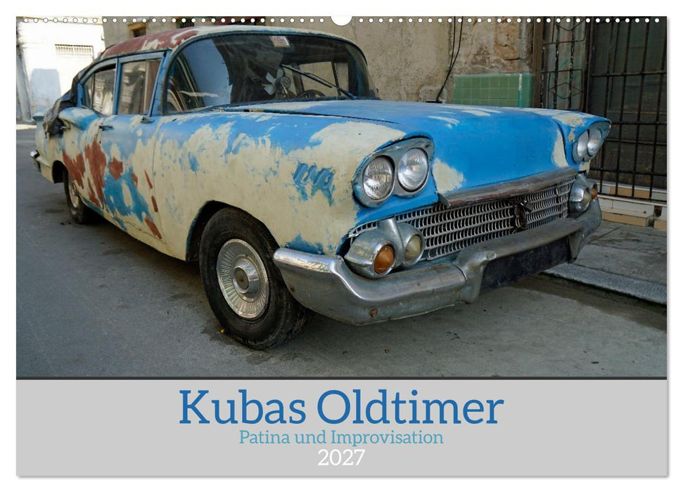 Kubas Oldtimer – Patina und Improvisation (CALVENDO Wandkalender 2027)