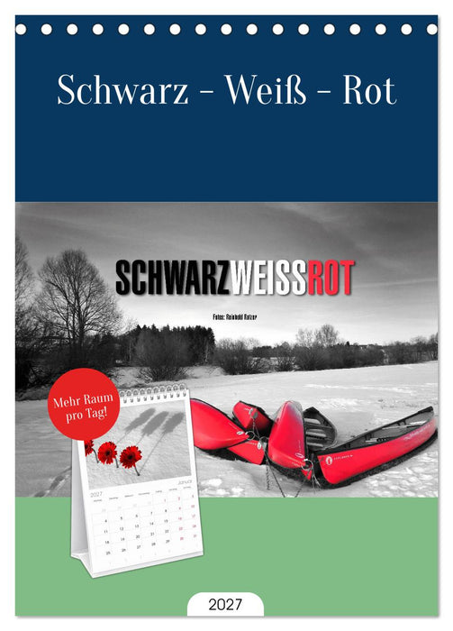 Schwarz - Weiß - Rot (CALVENDO Tischplaner A5H 2027)