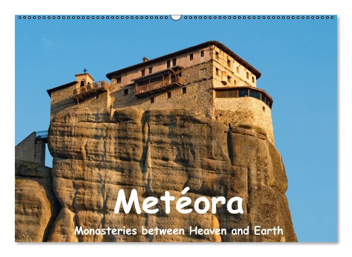 Metéora Monasteries between Heaven and Earth / UK-Version (Wall Calendar perpetual DIN A2 Landscape) (CALVENDO Monthly Calendar 2013)