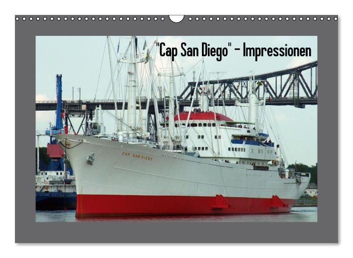 "Cap San Diego" - Impressionen (Wandkalender immerwährend DIN A3 quer) (CALVENDO Wandkalender 0)