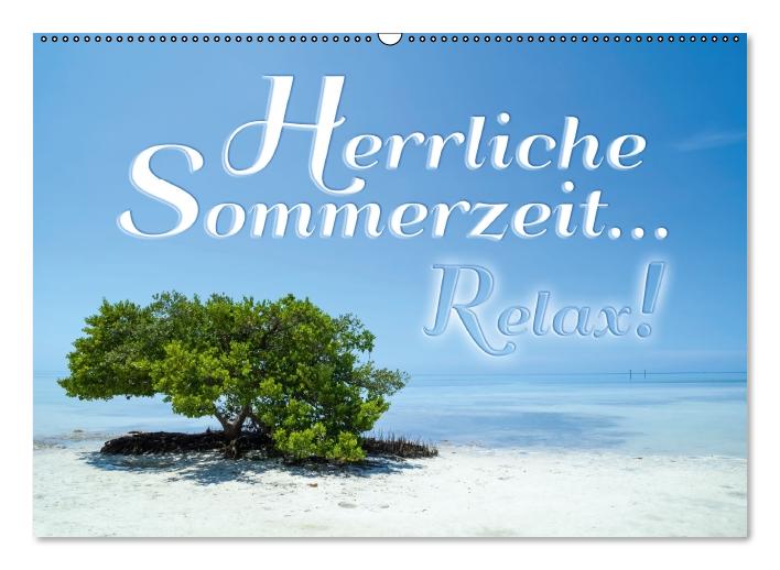 Herrliche Sommerzeit... Relax! / Geburtstagskalender (Wandkalender immerwährend DIN A2 quer) (CALVENDO Wandkalender 2015)