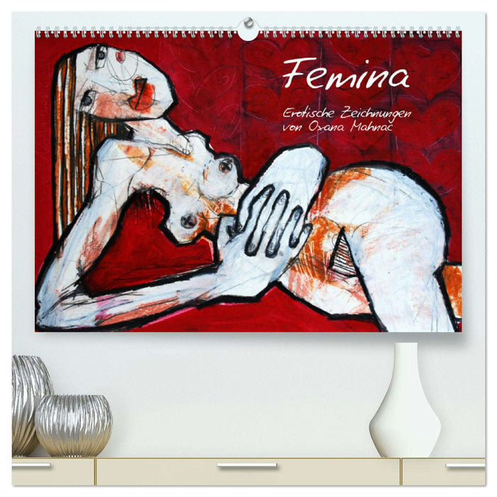 Femina - Erotische Zeichnungen von Oxana Mahnac (Premium-Kalender 2019 DIN A2 quer) (CALVENDO Premium Wandkalender 2019)