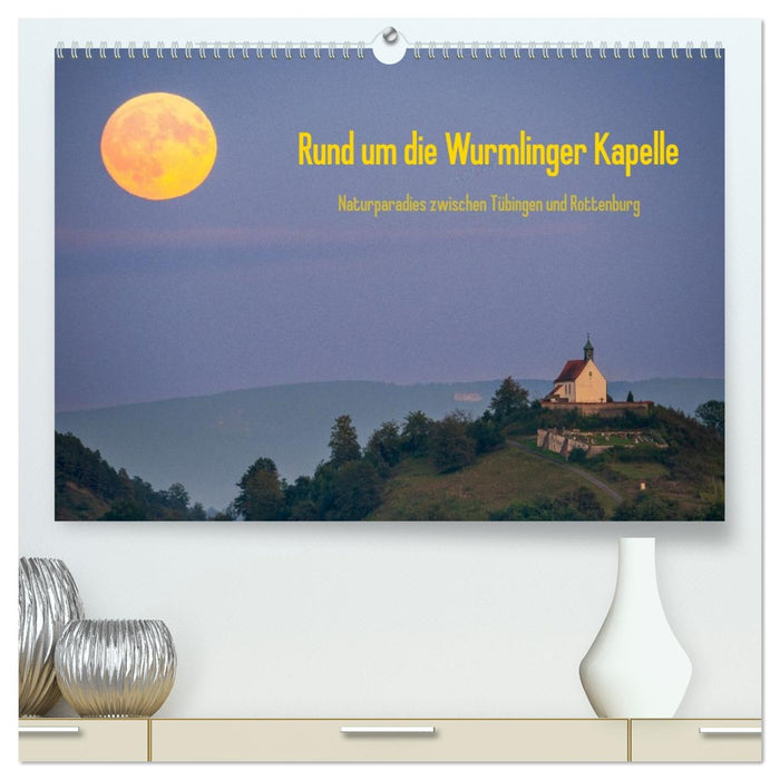 Rund um die Wurmlinger Kapelle (CALVENDO Premium Wandkalender 2026)