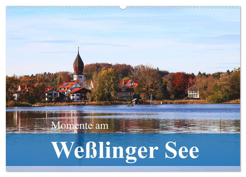 Momente am Weßlinger See (CALVENDO Wandkalender 2021)