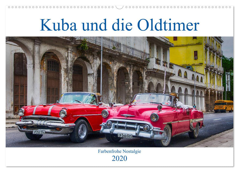 Kuba und die Oldtimer - farbenfrohe Nostalgie (CALVENDO Wandkalender 2018)