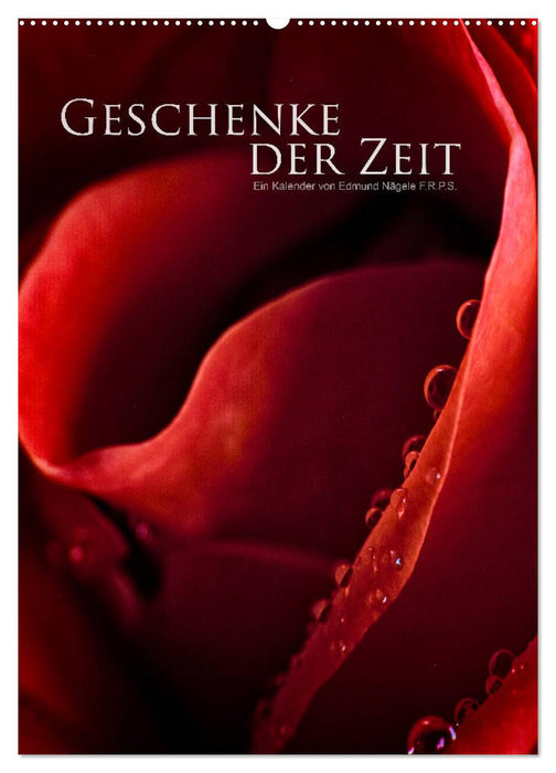 Geschenke der Zeit (CALVENDO Wandkalender 2018)