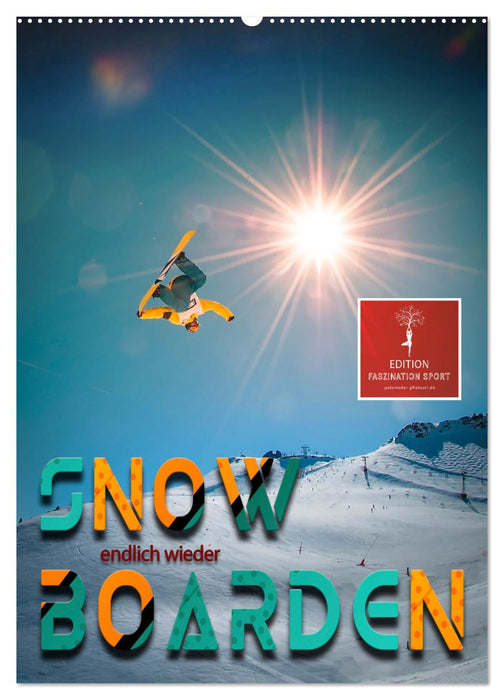 Endlich wieder Snowboarden (CALVENDO Wandkalender 2021)