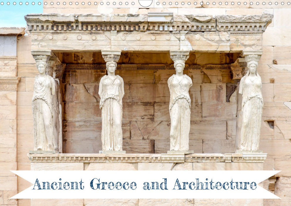 Ancient Greece and Architecture (CALVENDO Monthly Calendar 2024)