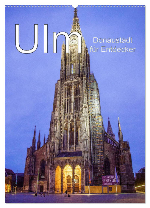 Ulm - Donaustadt für Entdecker (CALVENDO Wandkalender 2024)