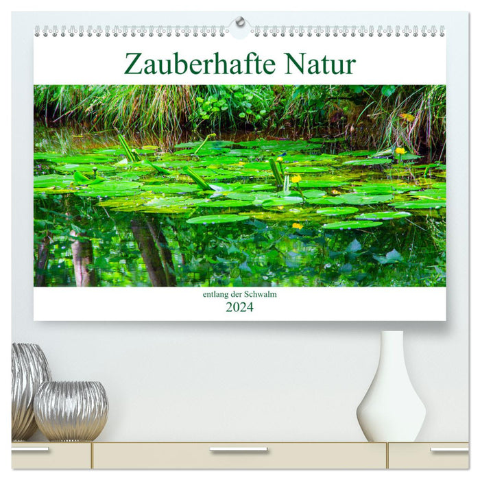 Zauberhafte Natur entlang der Schwalm (CALVENDO Premium Wandkalender 2024)