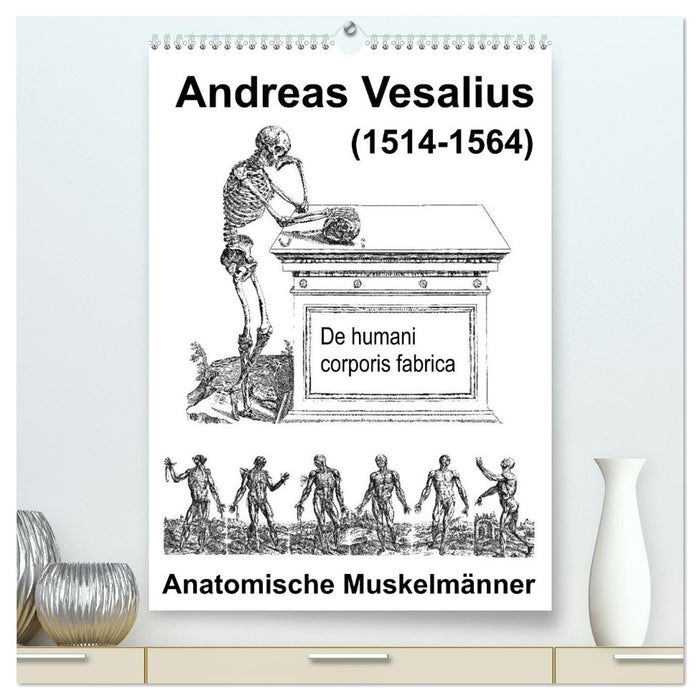 Vesalius anatomical muscle men (CALVENDO Premium Wall Calendar 2024) 