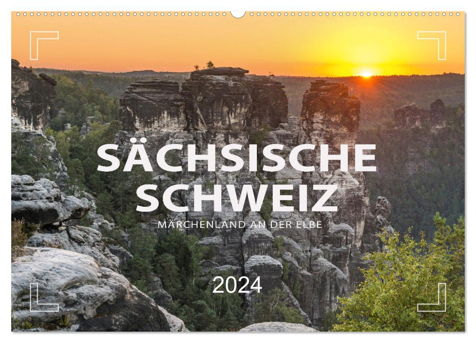 SÄCHSISCHE SCHWEIZ - Märchenland an der Elbe (CALVENDO Wandkalender 2024)