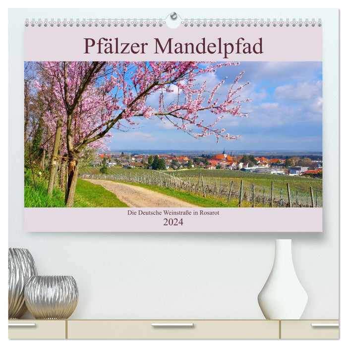 Pfälzer Mandelpfad - Die Deutsche Weinstraße in Rosarot (CALVENDO Premium Wandkalender 2024)