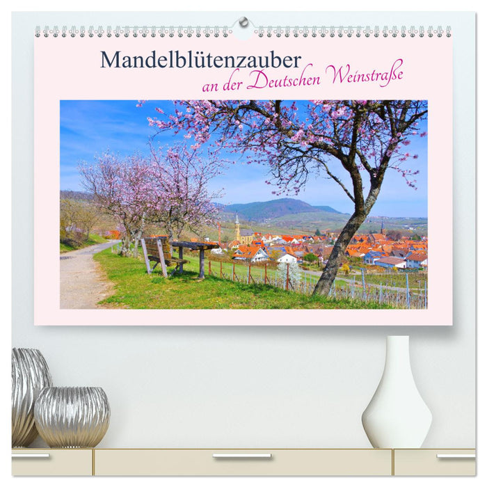 Mandelblütenzauber an der Deutschen Weinstraße (CALVENDO Premium Wandkalender 2024)