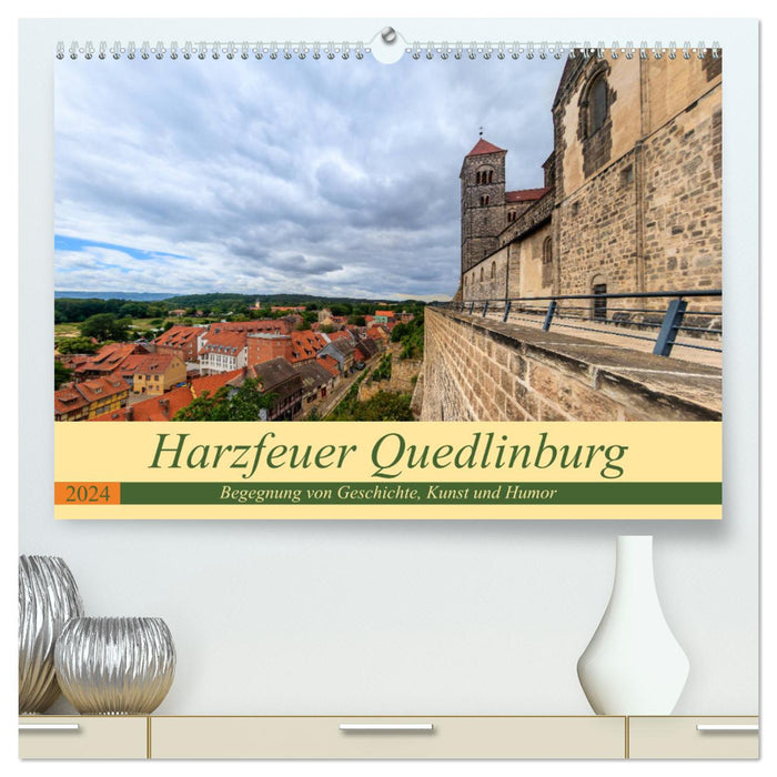 Harzfeuer Quedlinburg (CALVENDO Premium Wandkalender 2024)