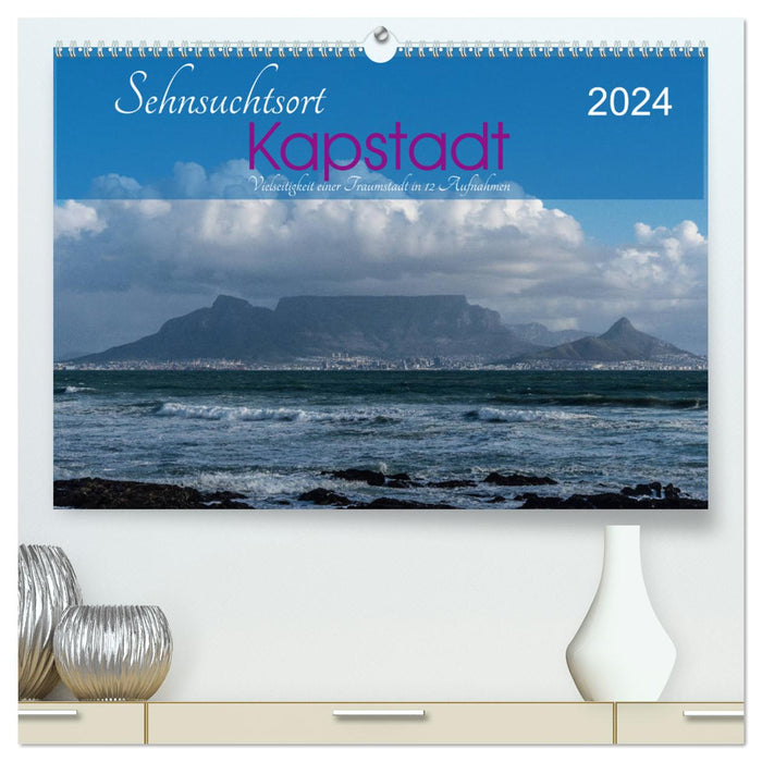 Cape Town, a place of longing (CALVENDO Premium Wall Calendar 2024) 