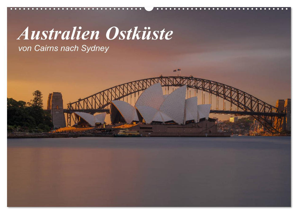 Australia East Coast - from Cairns to Sydney (CALVENDO wall calendar 2024) 