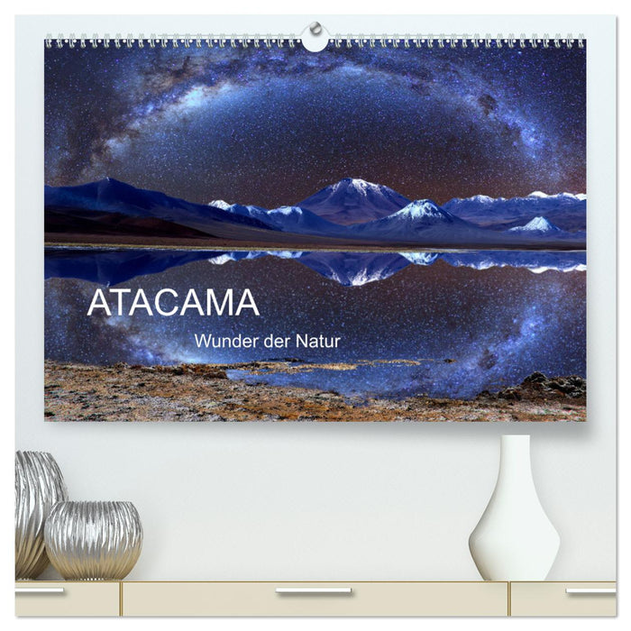 ATACAMA Wunder der Natur (CALVENDO Premium Wandkalender 2024)