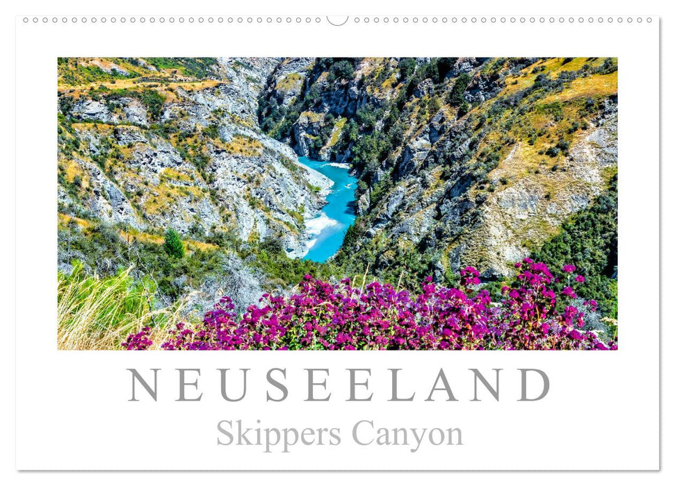 Neuseeland - Skippers Canyon (CALVENDO Wandkalender 2024)