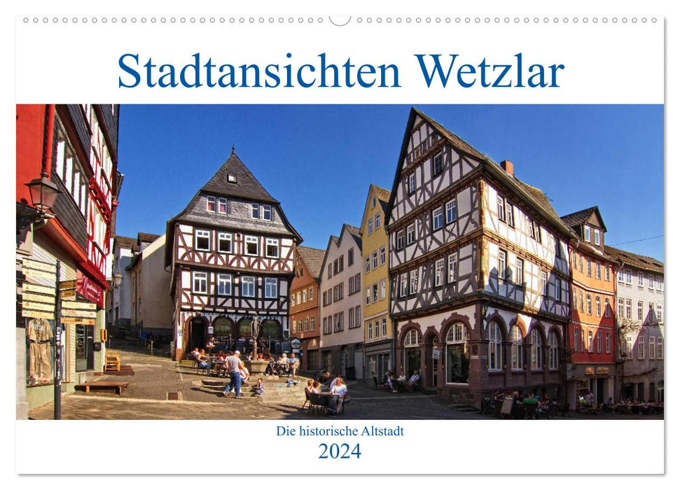 Vues de la ville de Wetzlar, la vieille ville historique (calendrier mural CALVENDO 2024) 