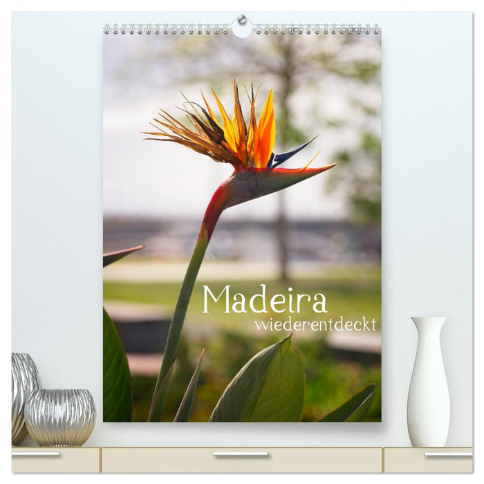 Madeira - rediscovered (CALVENDO Premium Wall Calendar 2024) 