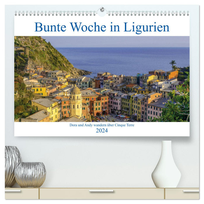 Bunte Woche in Ligurien (CALVENDO Premium Wandkalender 2024)