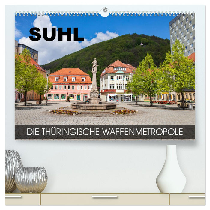Suhl - the Thuringian weapons metropolis (CALVENDO Premium Wall Calendar 2024) 