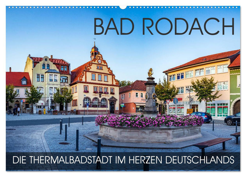 Bad Rodach - the thermal spa town in the heart of Germany (CALVENDO wall calendar 2024) 