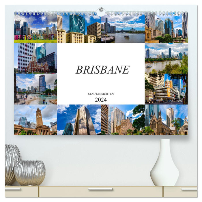 Brisbane Stadtansichten (CALVENDO Premium Wandkalender 2024)