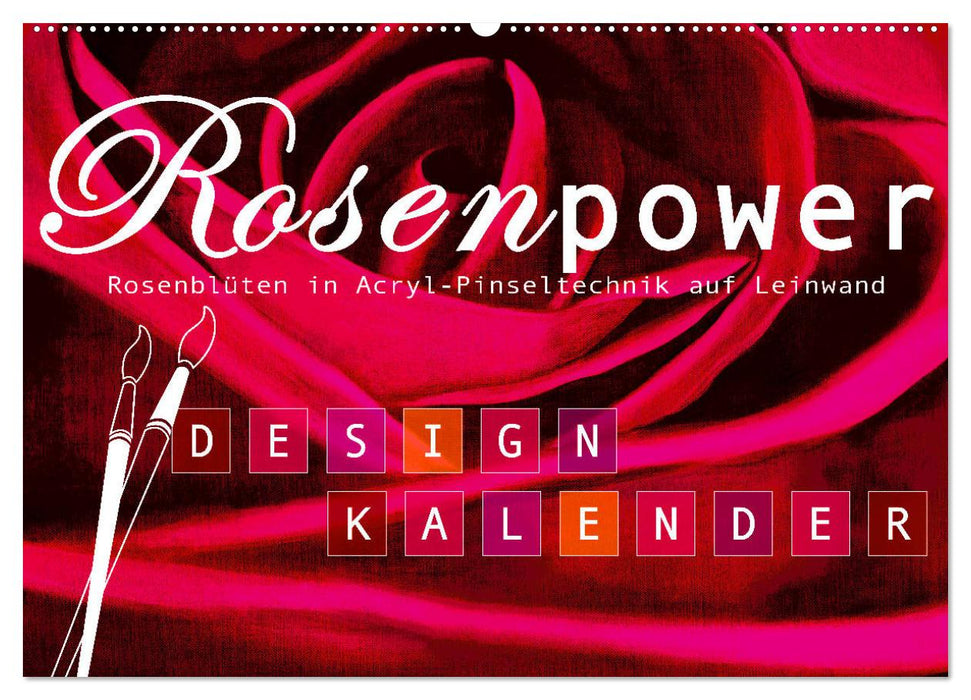 Rosenpower (CALVENDO Wandkalender 2024)