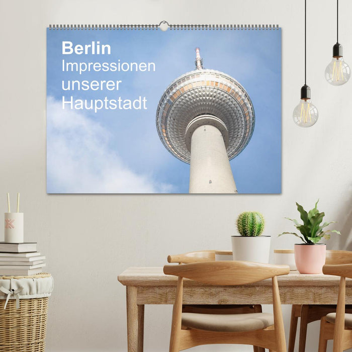 Berlin - Impressionen unserer Hauptstadt (CALVENDO Wandkalender 2024)