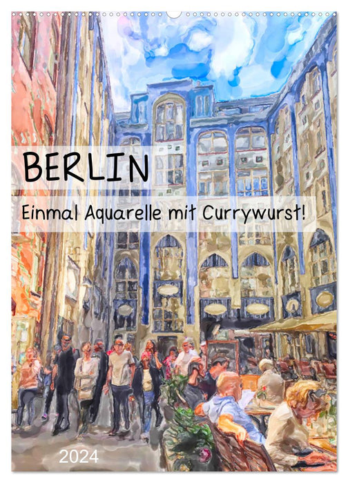 Berlin - Aquarelles avec currywurst ! (Calendrier mural CALVENDO 2024) 