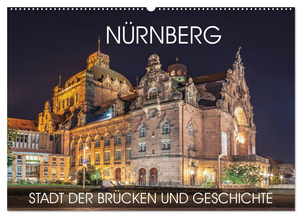 Nürnberg - Stadt der Brücken und Geschichte (CALVENDO Wandkalender 2024)