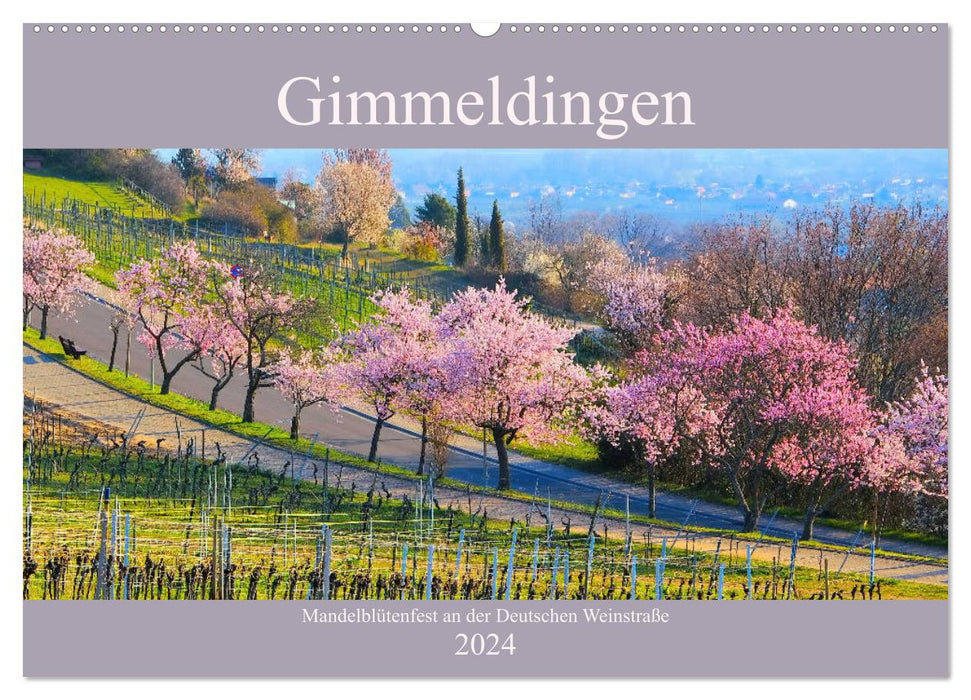 Gimmeldingen - Mandelblütenfest an der Deutschen Weinstraße (CALVENDO Wandkalender 2024)