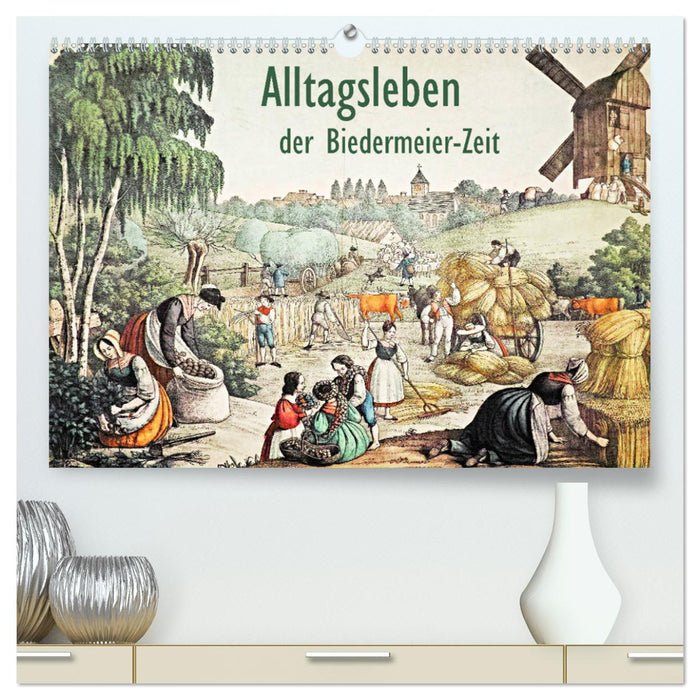 La vie quotidienne à l'époque Biedermeier (Calendrier mural CALVENDO Premium 2024) 