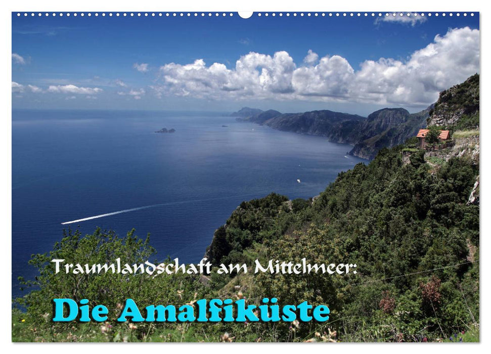 Traumlandschaft am Mittelmeer: Die Amalfiküste (CALVENDO Wandkalender 2024)