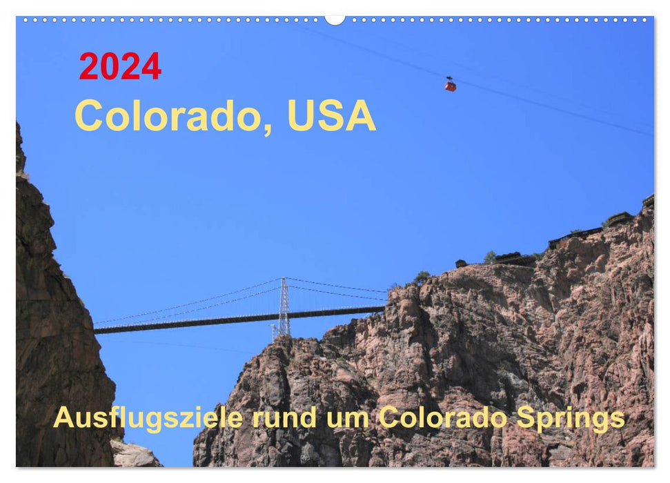 Colorado, États-Unis - Destinations d'excursion autour de Colorado Springs (Calendrier mural CALVENDO 2024) 